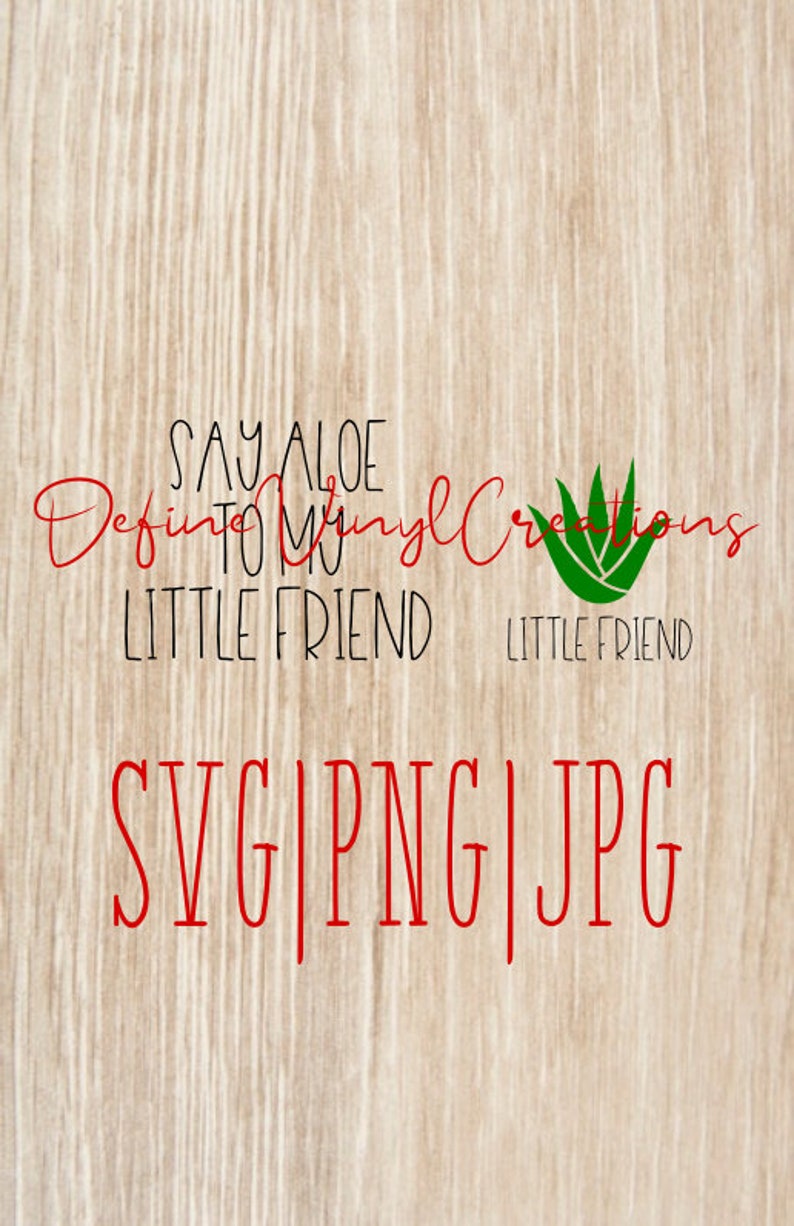 Say Aloe to My Little Friend SVG Cricut Silhouette Cut File Etsy