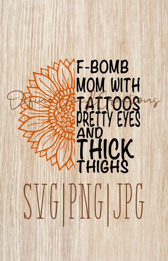 Download F Bomb Mom Sunflower Svg Cricut Silhouette Cut File Etsy