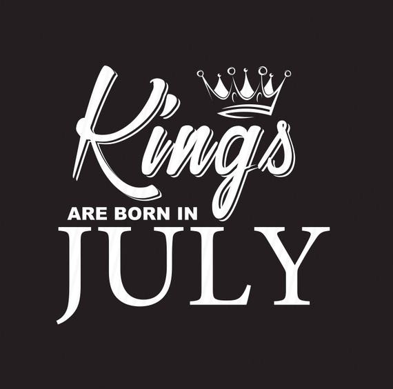 Download Birthday svg Kings are born in July svg Birthday svg | Etsy