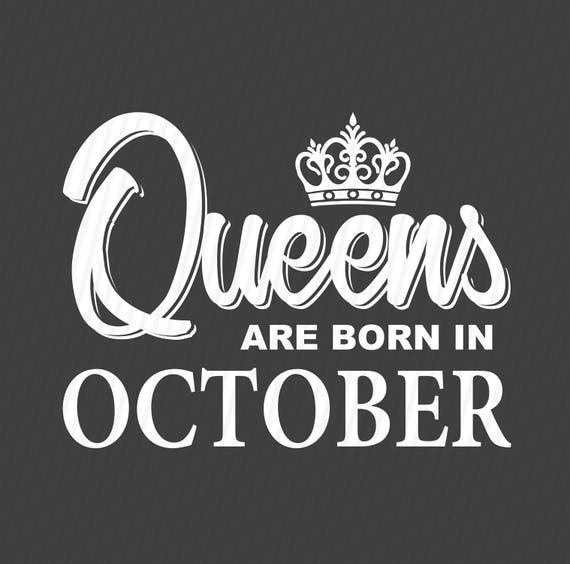Download Queens are born in October svg Birthday svg Birthday girl | Etsy