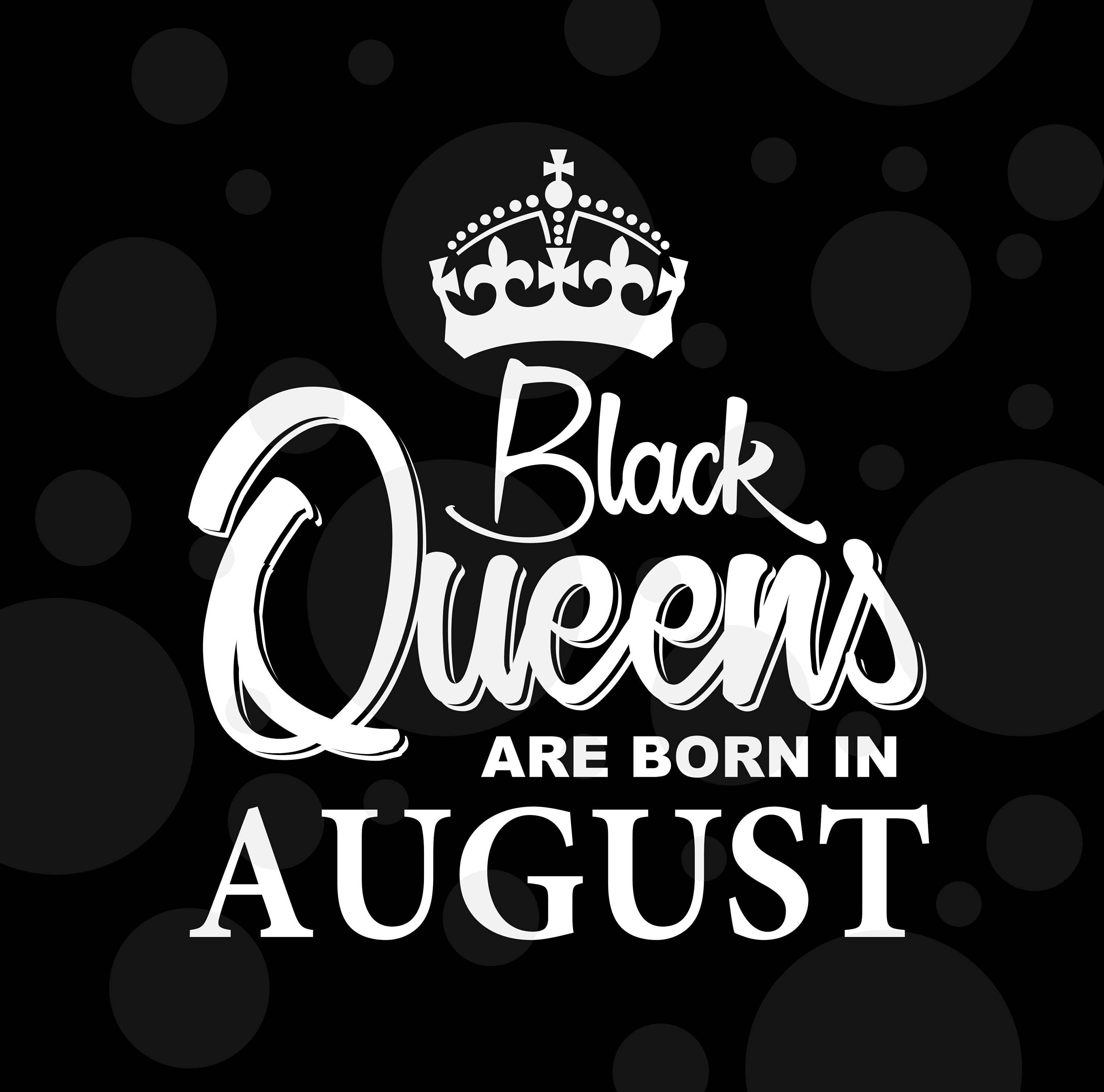Free Free August Queen Svg 648 SVG PNG EPS DXF File