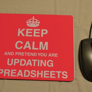 MOUSE PAD Keep Calm and Pretend You Are Updating Spreadsheets.Receptionist Data Analyst Birthday Gift. Desk Decor PC Computer Accessory
