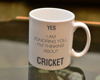 YES I Am Ignoring You, I'm Thinking About Cricket Mug. Cricket Gift. Cricketer Gift. Cricket Mug. Sport Mug