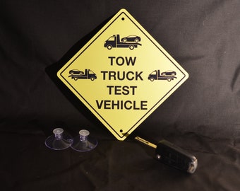 Tow Truck Test Vehicle Metal Car Window Sign. Car Accessory. Driver Gift. Joke Gift.