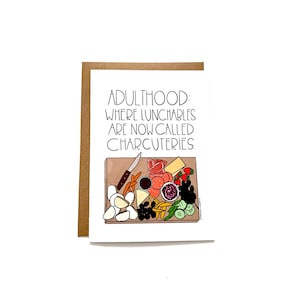 ADULTHOOD: Where Lunchables Are Now Called Charcuteries | Happy Birthday | Getting Older | Adulting Greeting Card