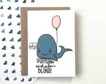 Everything Whale Be Ok  - Encouragement Greeting Card