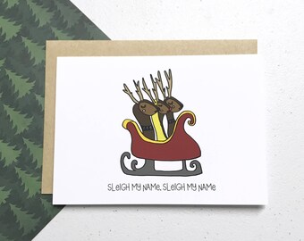 Sleigh My Name, Sleigh My Name - Christmas Greeting Card