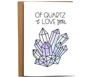 Of Quartz I Love You  | Love | Quartz | Crystal | Valentines | Valentine&#39;s Day | Love Greeting Card