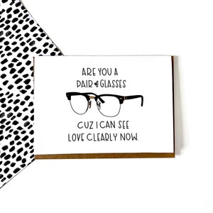 Are You A Pair of Glasses? Cuz I Can See Love Clearly Now | Love | Valentines | Valentine&#39;s Day | Love Greeting Card | Cheesy Card