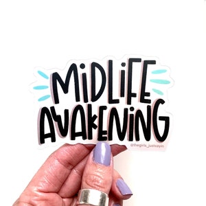 MidLife Awakening Sticker | Laptop Sticker | Hydroflask Sticker | Positive Sticker | Sticker