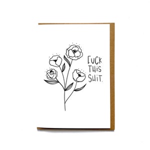 Fuck cette merde | Sympathie | Condoléances | carte de sympathie | Fuck cette merde carte de vœux | Carte d'encouragement