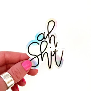 Ah Shit | Holographic | Laptop Aufkleber | Wasserflasche Aufkleber | Laptop Aufkleber | Wasserflasche Sticker