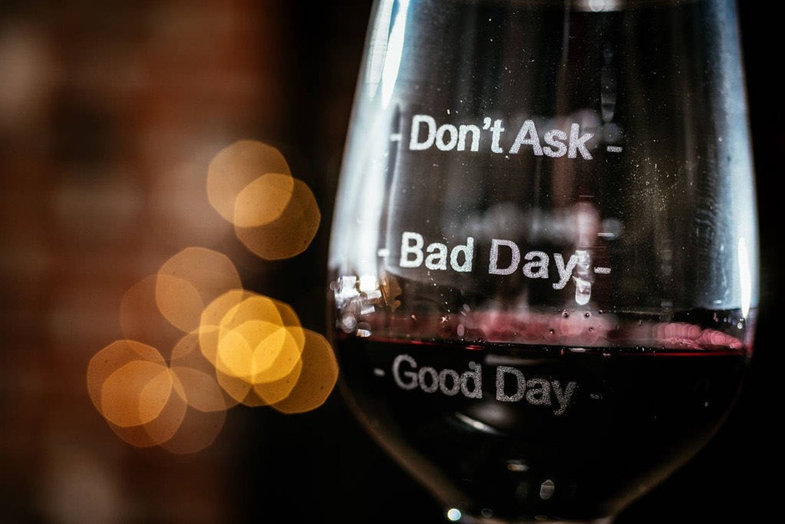 Just don t ask. Бокал good day bad day. бокал good day bad day don&#039;t ask. плохой день на бокалах. бокал хороший день плохой день.