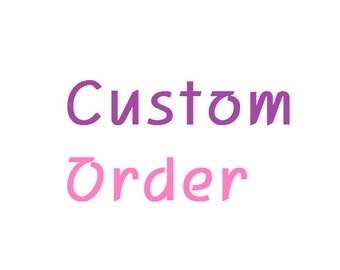 Custom order