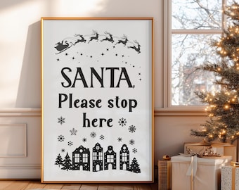 Santa Stop Here Sign, Holiday Kids Room Decor (Digital Download)