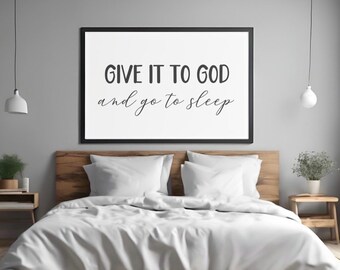 Give It to God and Go to Sleep Print | Minimalist Christian Decor (Digital Download)