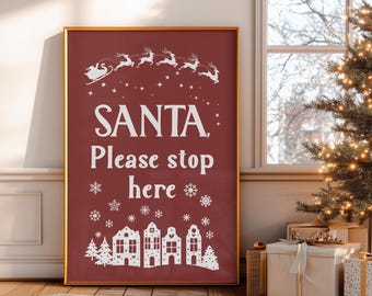Santa Stop Here Christmas Print, Red Holiday Decor (Digital Download)