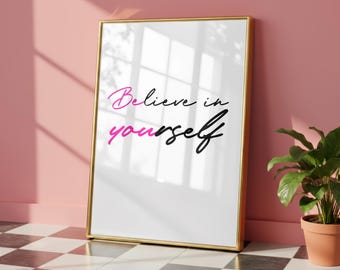 Believe in Yourself Print | Minimalist Positive Affirmation Wall Art (Digital Download)