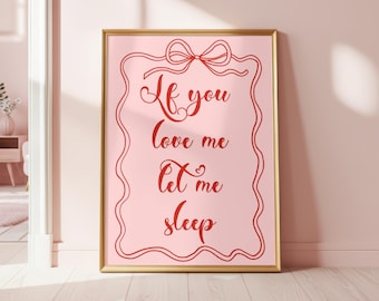If You Love Me Let Me Sleep Print, Pink Minimalist Bedroom Decor (Digital Download)