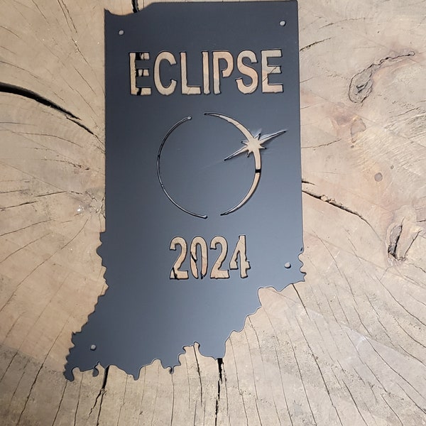 2024 Eclipse Indiana Shaped Metal Sign 2 Styles Cutout Plaque Plate Art Indy Pride Indy Made Metal Fabrication Fab Solar