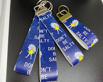 Don’t Be Salty key fobs, Faux Leather, regular and mini