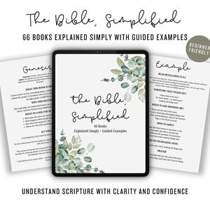 May include: A digital tablet displays the title "The Bible, Simplified" with the subtitle "66 Books Explained Simply + Guided Examples." The image includes pages with text and floral accents, and the text "Understand Scripture with Clarity and Confidence."