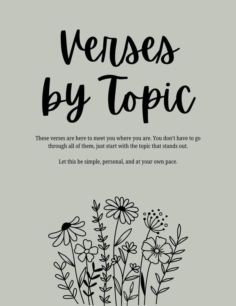 May include: A light gray background with the words "Verses by Topic" in black script. Below the text is a line drawing of various flowers and foliage. The text below the title reads: "These verses are here to meet you where you are. Let this be simple, personal, and at your own pace."