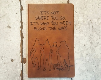 Wizard of Oz "It's not where you go. It's who you meet along the way." Journal (large brown)