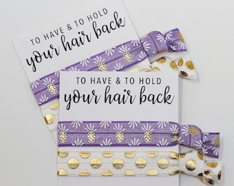 To Have & To Hold Your Hair Back Hair Ties, Elastic Hair Ties, Elastic Wrist Bands/Bracelets, Party Favors, Wedding Favors, Hair Tie Favors