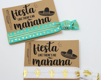 Fiesta Like There's No Manana Hair Ties, Bachelorette Favors, Elastic Wrist Bands/Bracelets, Bachelorette Party Favors, Wedding Favors