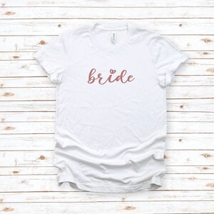 Bride T-Shirt, Future Bride Shirt for Bachelorette Party, for Bachelorette Trip, Bridal Gift, Wedding Tee, Honeymoon Tee, Bride to Be