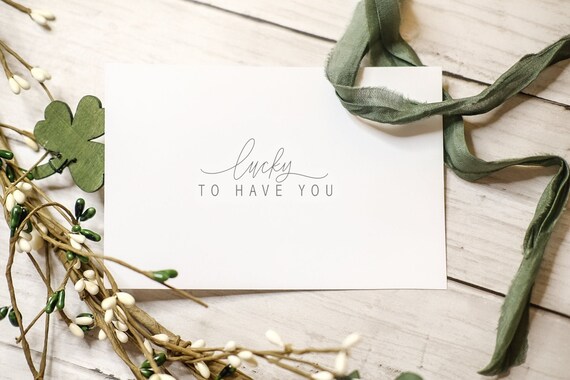 Hand Lettered Stamp | Lucky to have you stamp | Lucky Stamp | St. Patrick's Day Stamp