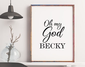 Oh My God Becky - Etsy