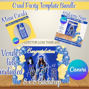 May include: A graduation party template bundle with menu cards, a welcome sign, and an 8x8 backdrop. The design features blue and yellow balloons, and the text "Congratulations" and "Class of 2026". The Canva templates are editable.