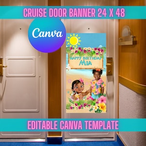 May include: A cruise door banner template, 24 x 48 inches, featuring a tropical beach scene with cartoon characters and the text "Happy Birthday Mia." The banner includes a Canva logo and the words "Editable Canva Template."