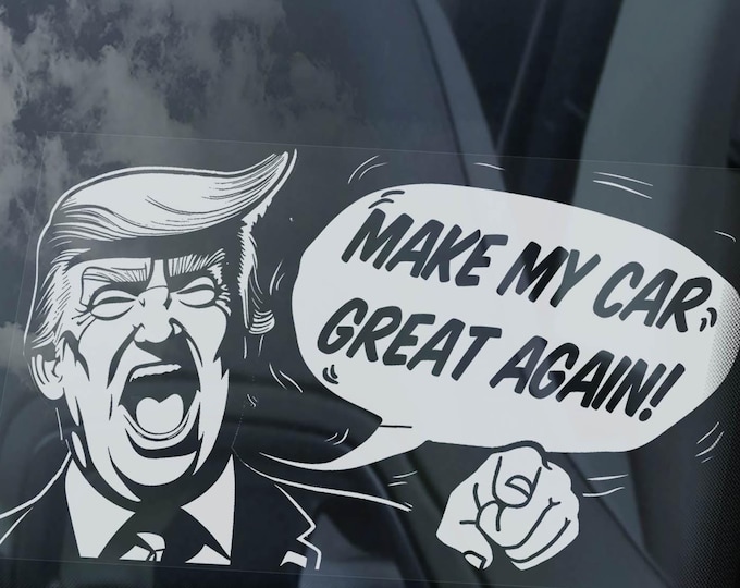 Donald Trump Sticker, 'Make My Car Great Again', Car Window Bumper Sign, Funny JDM -V01
