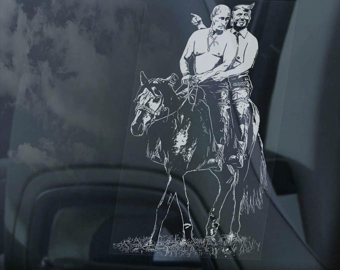 Trump, Putin Riding on Horseback Car Sticker, Window Sign, Bumper Decal, Funny Donald Trump Protest -V04