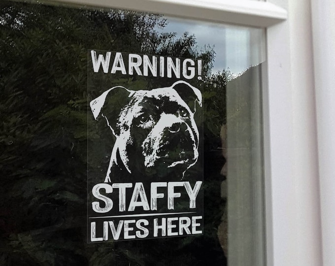 WARNING! Staffy Lives Here - Window Sticker - Home Security Staffordshire Bull Terrier Dog Sign Decal Staffie - V13