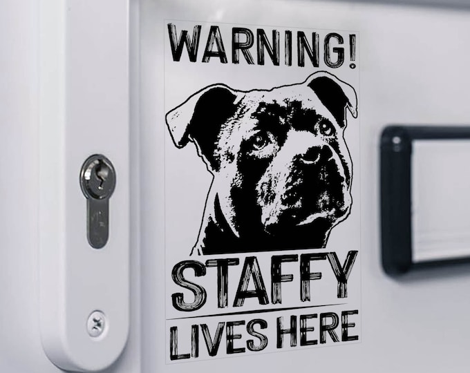 WARNING! Staffy Lives Here Sticker - Home Security Staffordshire Bull Terrier Dog Door Sign Decal Staffie - V13BLK