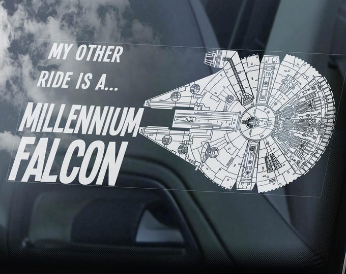 My Other Ride is a Millennium Falcon  |  Car Window Sticker Sign Star Wars Gift -V01