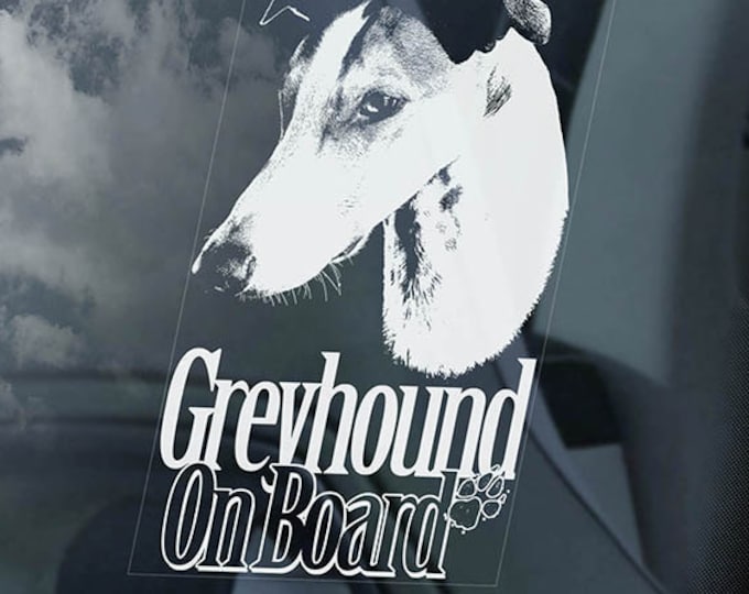 Greyhound on Board - Car Window Sticker - Dog Sign Decal - V01