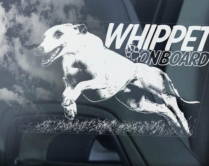 Whippet on Board - Car Window Sticker - English Snap Dog Sign Decal Rescue Gift - V02