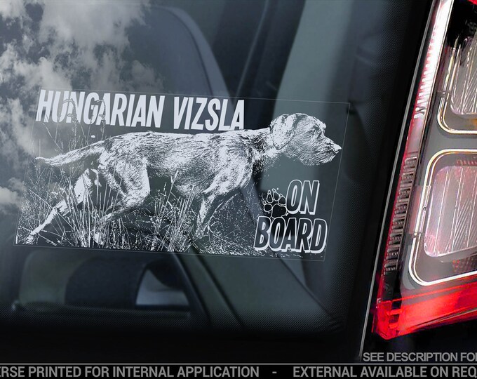 Vizsla on Board - Car Window Sticker - Magyar Hungarian Wirehaired Pointer Dog Sign Decal - V08