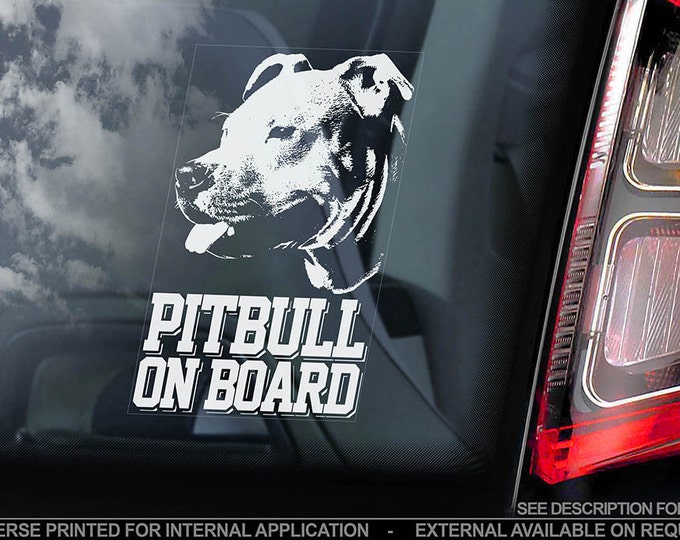 Pitbull on Board - Car Window Sticker - Uncropped Pit bull Terrier Dog Sign Decal - Personalise Option - V01
