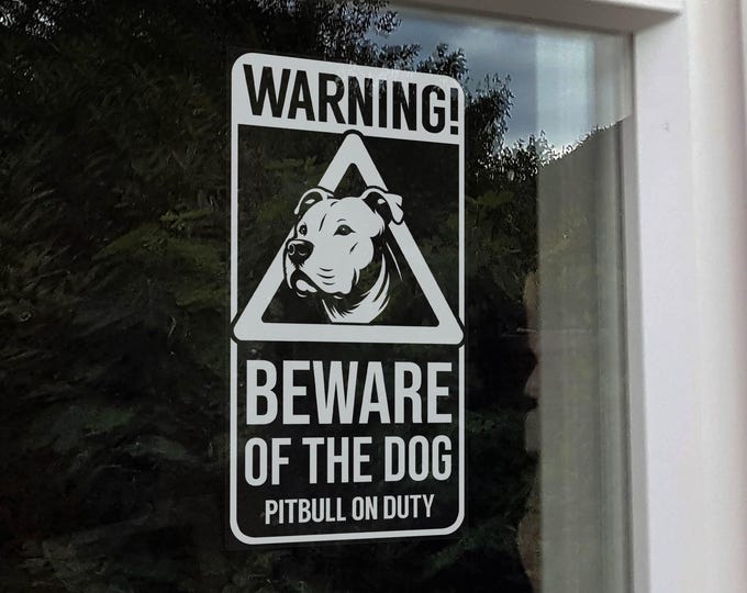 Warning! Beware of the Dog Sticker, Pitbull Terrier on Duty, Home Security Protection Window Car Sign, Pet Bully Owner -V16