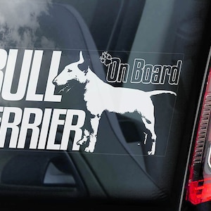 Bull Terrier on Board - Car Window Sticker -  English Bully Dog Sign Decal -V08