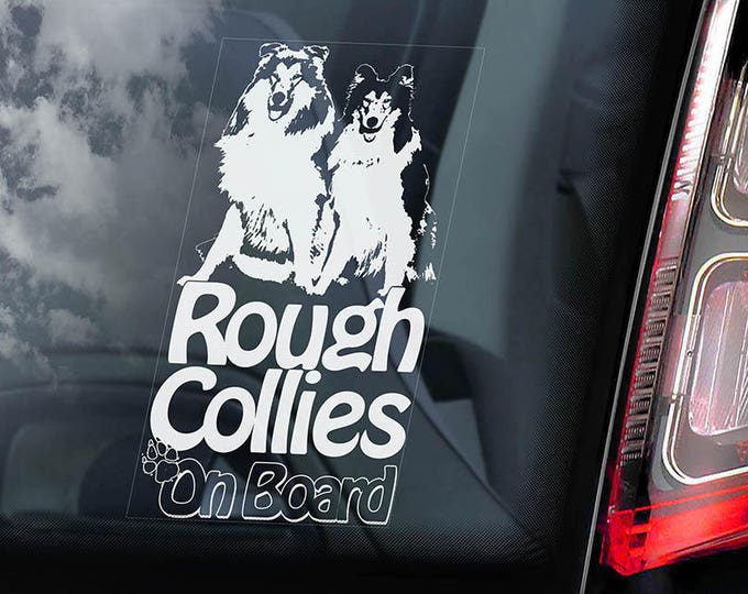 Rough Collies on Board - Car Window Sticker - Long-Haired Collie Lassie Dog Sign Decal - V02
