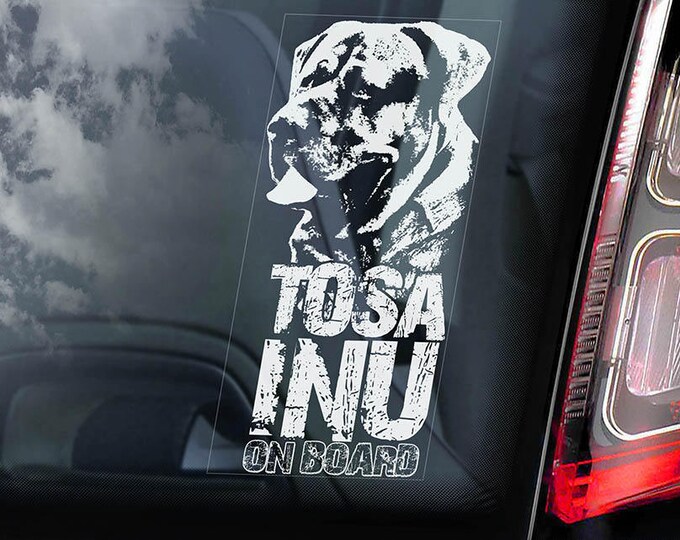 Tosa Inu on Board - Car Window Sticker - Japanese Mastiff Dog Sign Decal Art Gift - V02
