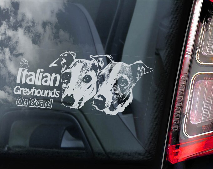 Italian Greyhound on Board  - Car Window Sticker - Levrette d'Italie Galgo italiano Dog Sign Decal  -V06