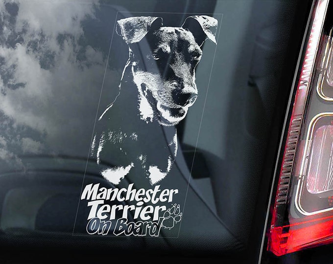 Manchester Terrier on Board - Car Window Sticker - Dog Sign Decal Gift - V02